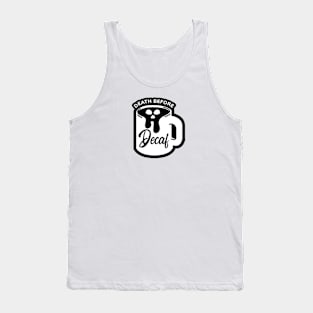 Death Before Decaf Tank Top